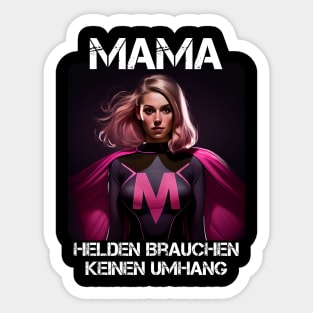 Mama Superheroine - Heroes Don't Need A Cloak Gift For Mama's 2nd Sticker